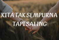 Kita Tak Sempurna Tapi Saling