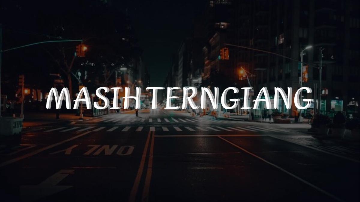 Masih Terngiang-Puisi Kangen untuk Kenangan Bersamamu