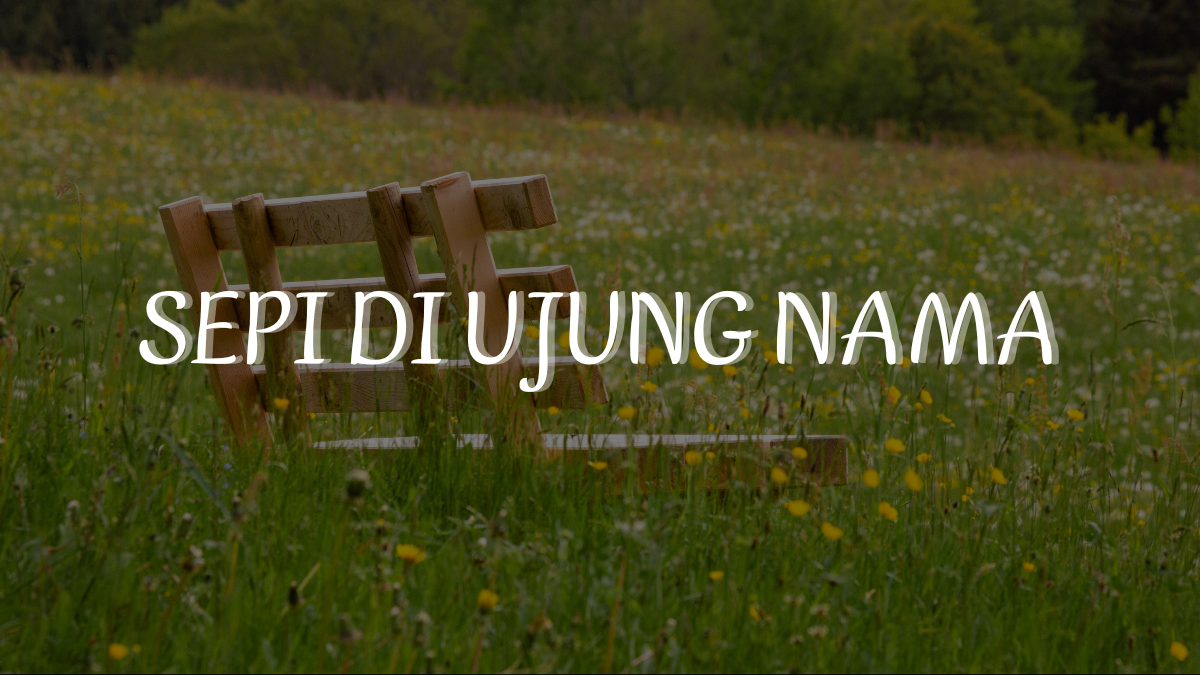 Sepi di Ujung Nama