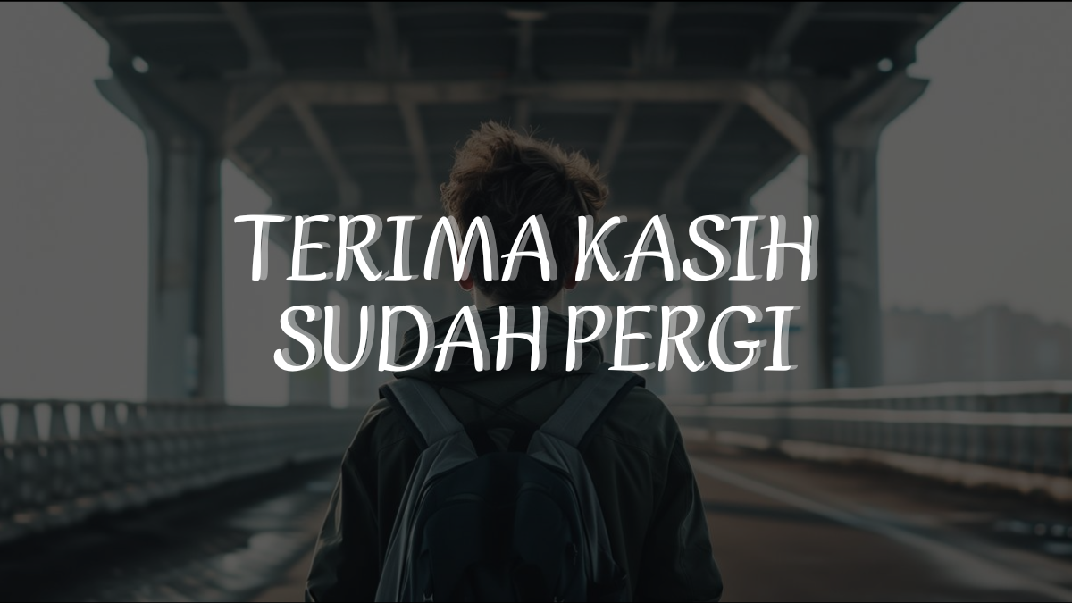 Terima Kasih Sudah Pergi
